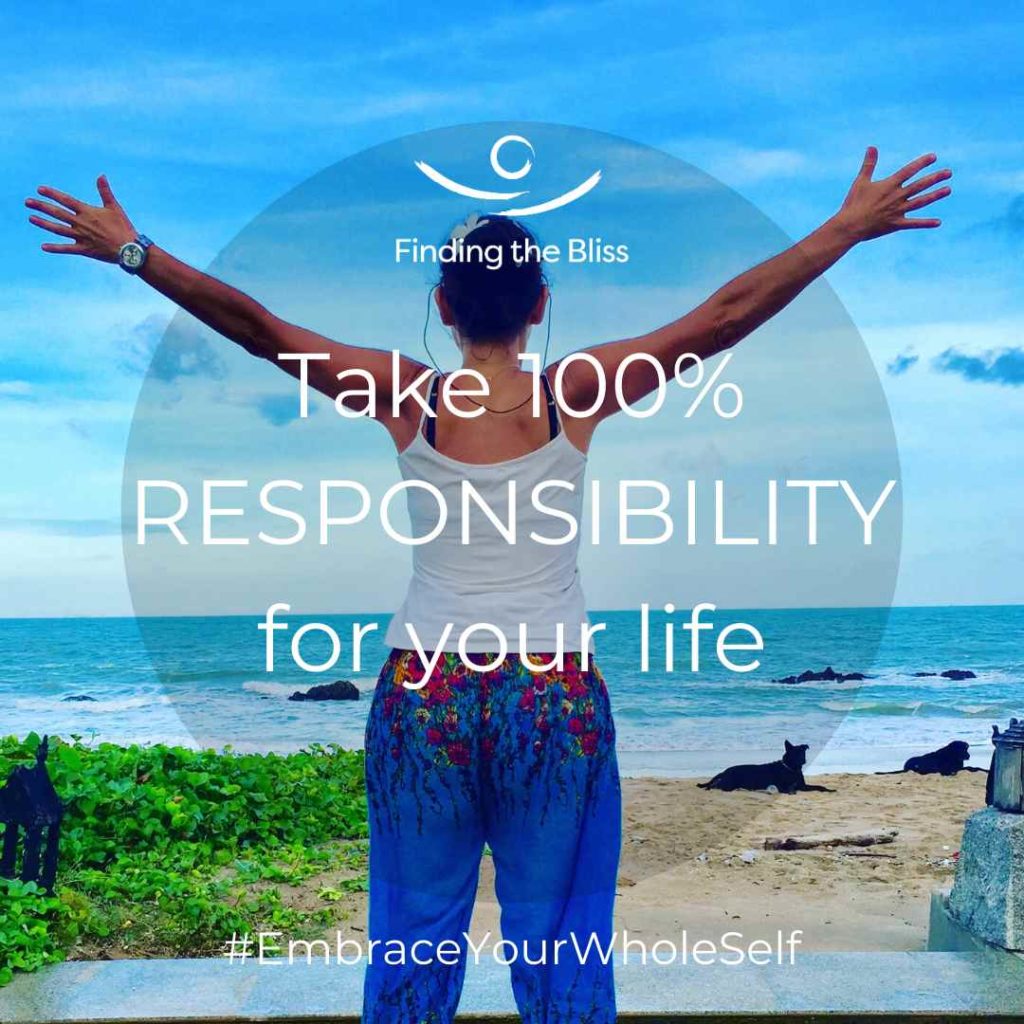 Take 100 percent responsibility for your life