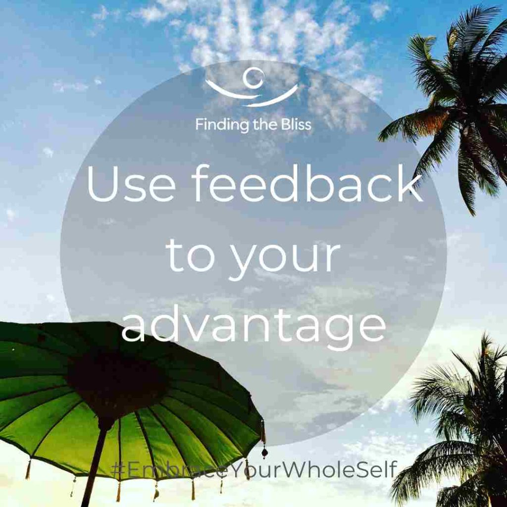 Use feedback to your advantage - The Success Principles