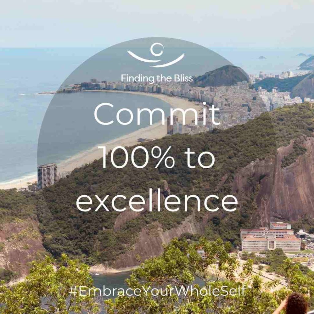 Commit 100 percent to excellence